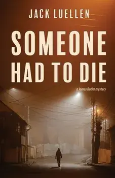 Someone Had to Die, Paperback/Jack Luellen