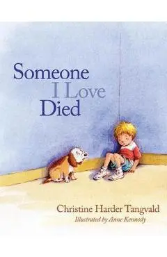 Someone I Love Died - Christine Harder Tangvald