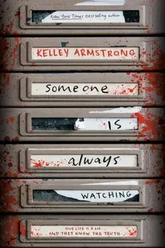 Someone Is Always Watching, Paperback/Kelley Armstrong