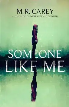 Someone Like Me, Paperback/M. R. Carey