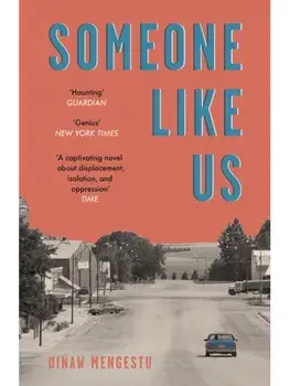 Someone Like Us. 'No book this year moved or thrilled me more' - Garth Greenwell, Paperback/Dinaw Mengestu
