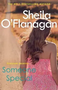 Someone Special. The #1 bestseller! Friendship, family and love will collide ..., Paperback/Sheila O'Flanagan