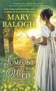 Someone to Wed, Paperback/Mary Balogh