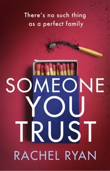 Someone You Trust. A gripping, emotional thriller with a jaw-dropping twist, Paperback/Rachel Ryan