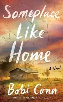 Someplace Like Home. A Novel, Hardback/Bobi Conn