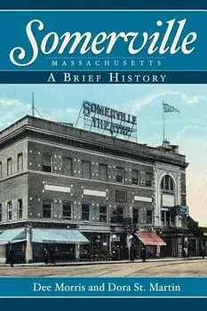 Somerville, Massachusetts: A Brief History, Hardcover/Dee Morris