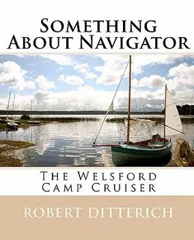 Something about Navigator: The Welsford Camp Cruiser/Robert Ditterich
