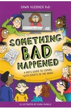 Something Bad Happened - Dawn Huebner