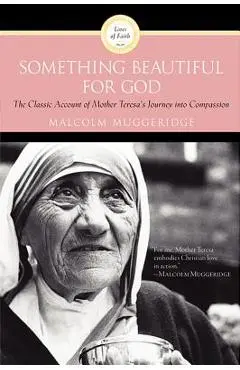 Something Beautiful for God - Malcolm Muggeridge