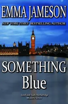Something Blue: Lord & Lady Hetheridge #3, Paperback/Emma Jameson