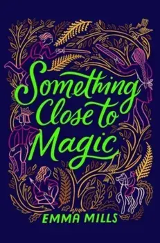 Something Close to Magic. Export, Paperback/Emma Mills