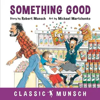 Something Good, Paperback/Robert Munsch