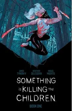 Something Is Killing the Children Book One Deluxe Edition - James Tynion Iv