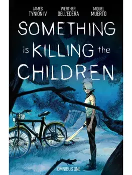 Something is Killing the Children Omnibus Vol. 1, Paperback/James Tynion IV
