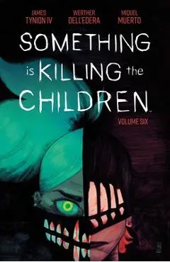 Something Is Killing the Children Vol. 6 - James Tynion Iv