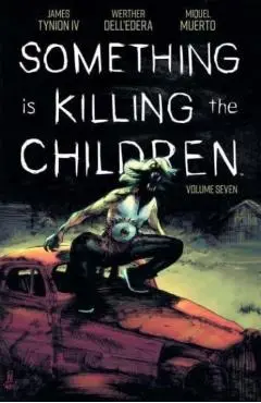 Something Is Killing the Children Vol 7 - James Tynion Iv