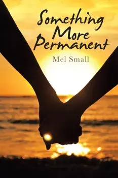 Something More Permanent, Paperback/Mel Small