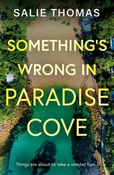 Something's Wrong in Paradise Cove, Paperback/Salie Thomas