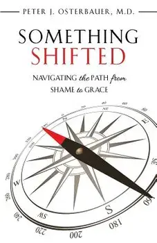 Something Shifted, Paperback/Peter J. Osterbauer