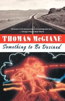 Something to Be Desired, Paperback/Thomas McGuane