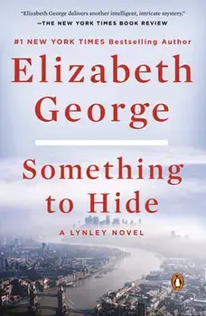 Something to Hide: A Lynley Novel, Paperback/Elizabeth George