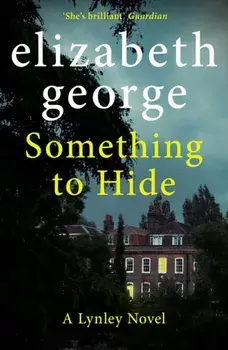 Something to Hide. An Inspector Lynley Novel: 21, Paperback/Elizabeth George
