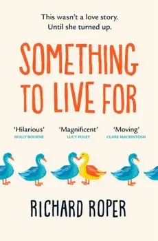 Something to Live For. The most uplifting summer read of 2020, Paperback/Richard Roper