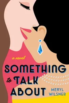 Something to Talk about, Paperback/Meryl Wilsner