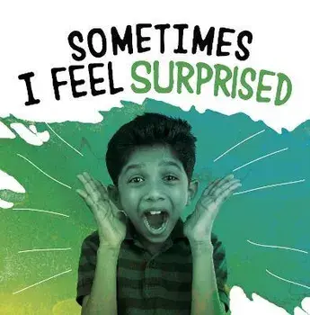 Sometimes I Feel Surprised, Paperback/Jaclyn Jaycox