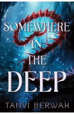 Somewhere in the Deep - Tanvi Berwah