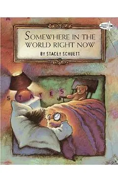 Somewhere in the World Right Now - Stacey Schuett