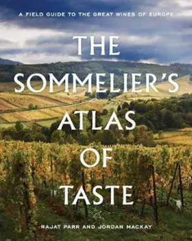 Sommelier's Atlas of Taste, Hardcover/Rajat Parr