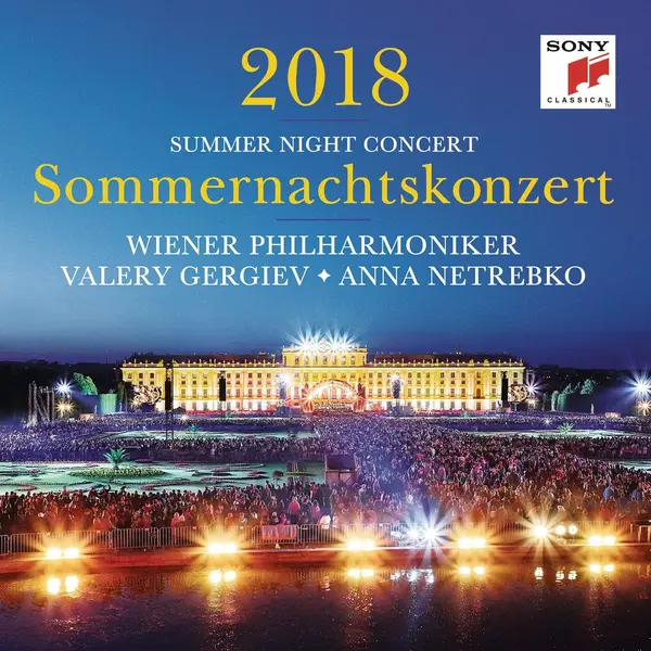 Sommernachtskonzert 2018 - Summer Night Concert 2018 | Wiener Philharmoniker, Valery Gergiev, Anna Netrebko