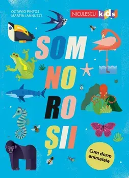 Somnorosii. Cum dorm animalele/Octavio Pintos, Martin Iannuzzi