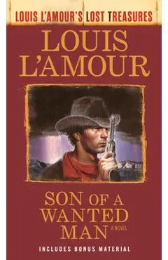 Son of a Wanted Man (Louis l'Amour Lost Treasures) - Louis L'amour