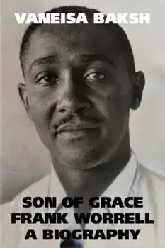 Son of Grace. Frank Worrell - A Biography, Hardback/Vaneisa Baksh