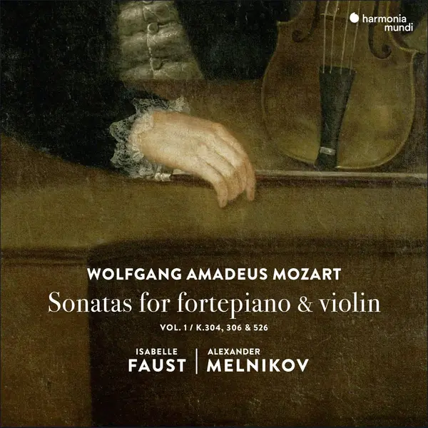 Sonatas For Fortepiano & Violin | Wolfgang Amadeus Mozart, Isabelle Faust, Alexander Melnikov