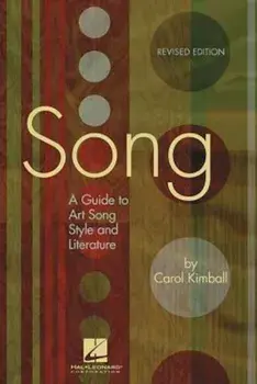 Song: A Guide to Art Song Style and Literature, Paperback/Carol Kimball