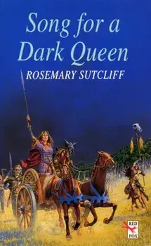 Song For A Dark Queen, Paperback/Rosemary Sutcliff