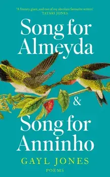 Song for Almeyda and Song for Anninho, Paperback/Gayl Jones