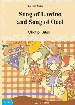 Song of Lawino and Song of Ocol, Paperback/Okot P'Bitek