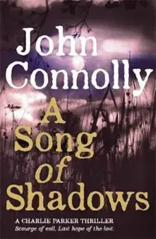 Song of Shadows, Paperback/John Connolly