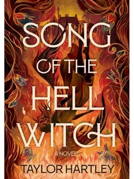 Song of the Hell Witch. A Novel, Hardback/Taylor Hartley