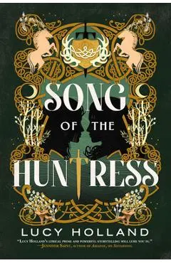 Song of the Huntress - Lucy Holland