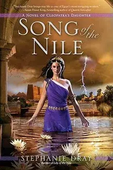 Song of the Nile, Paperback/Stephanie Dray