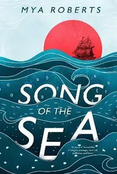 Song of the Sea, Paperback/Mya Roberts