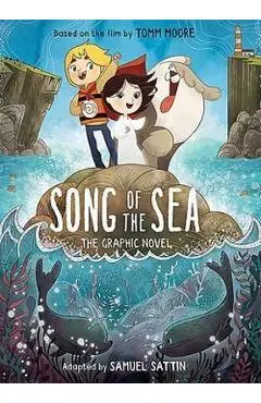 Song of the Sea: The Graphic Novel - Tomm Moore