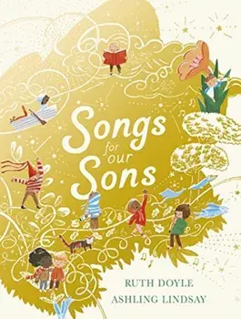 Songs for our Sons, Hardback/Ruth Doyle