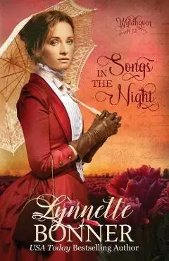 Songs in the Night: A Christian Historical Western Romance - Lynnette Bonner