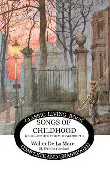Songs of Childhood and more..., Paperback/Walter De La Mare